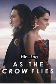 As the Crow Flies (2023) Season 1 Complete Hindi