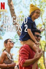 In Good Hands 2 (2024) Hindi Dubbed