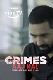 Crimes Aaj Kal (2024) Hindi Season 3 Complete