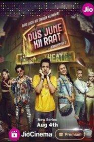 Dus June kii Raat (2024) Season 1 Complete Hindi