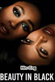 Beauty in Black (2024) Season 1 Complete Hindi